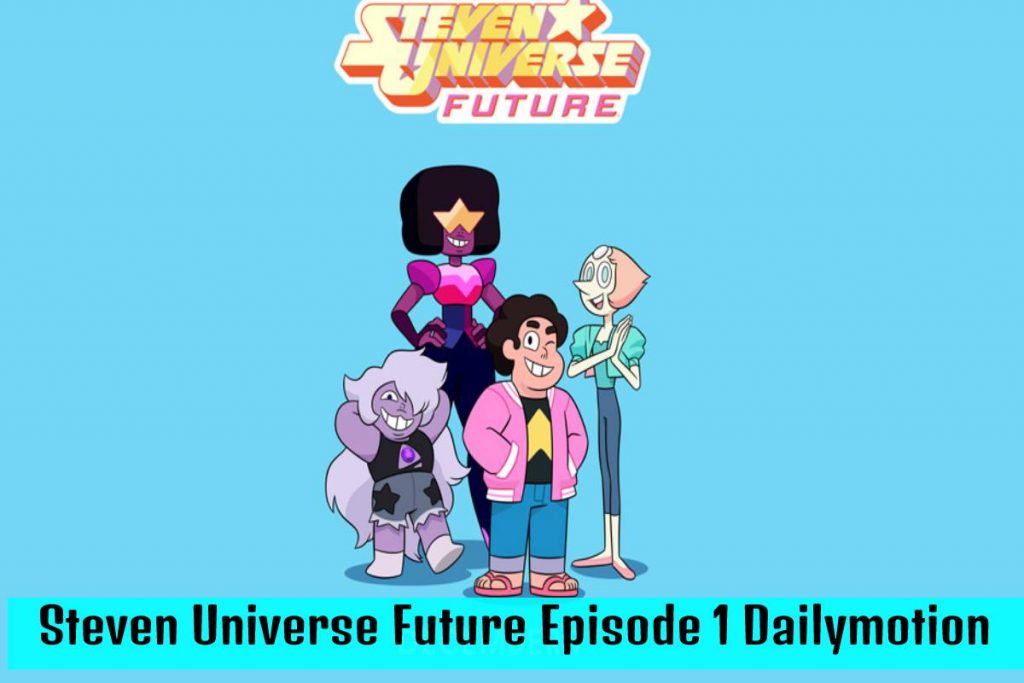 Steven Universe Future Episode 1 Dailymotion