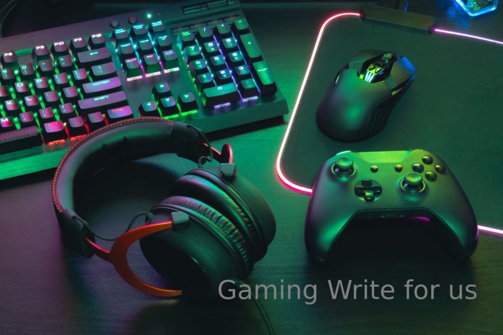 Gaming Write for us