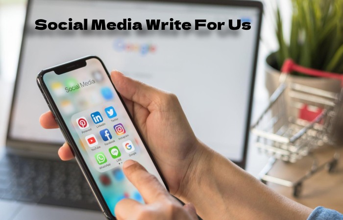 Social media Write For Us