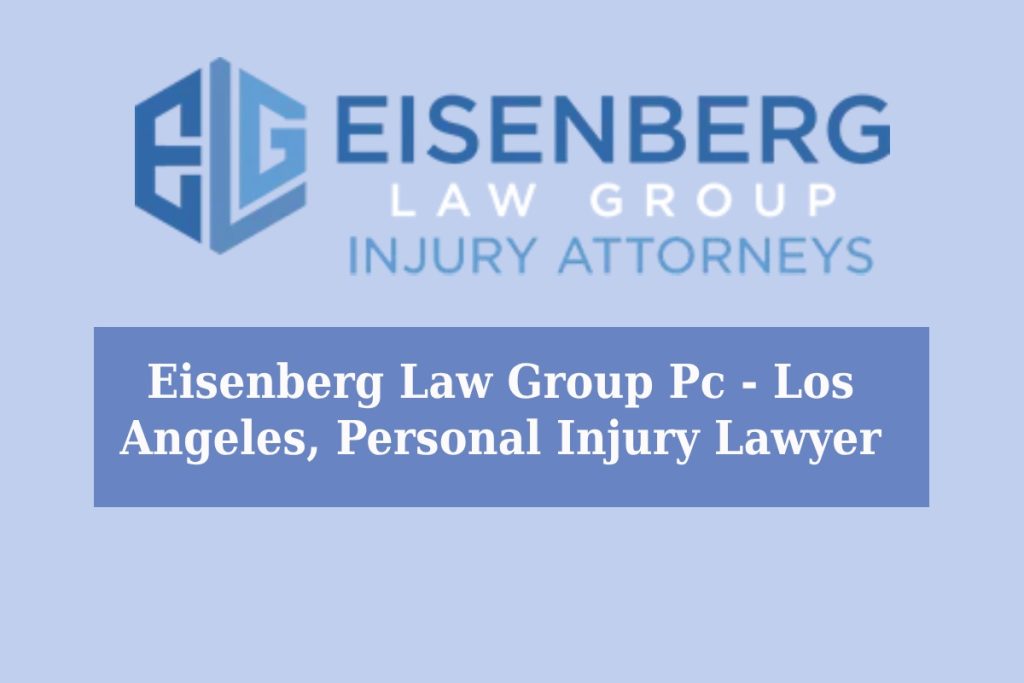 Eisenberg Law Group Pc - Los Angeles Personal Injury Lawyer