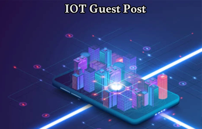 IOT Guest Post